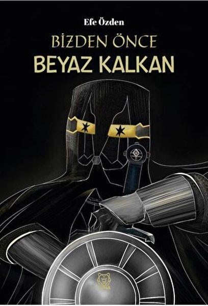 Bizden Önce Beyaz Kalkan