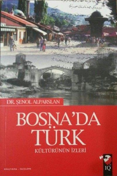 Bosna'da Türk Kültürünün İzleri