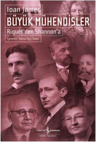 Büyük Mühendisler - Riquet’den Shannon’a