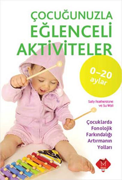 Çocuğunuzla Eğlenceli Aktiviteler 0-20 Ay
