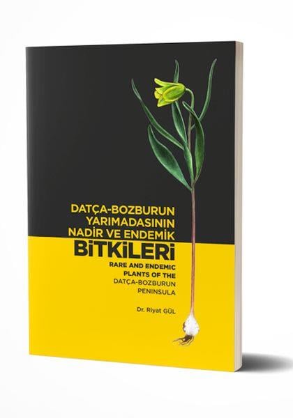 Datça-Bozburun Yarımadasının Nadir ve Endemik Bitkileri Rare and Endemic Plants Of The Datça Bozburu