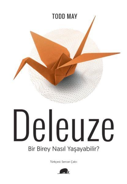 Deleuze - Bir Birey Nasıl Yaşayabilir