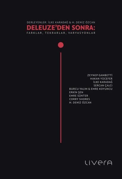 Deleuze’den Sonra: Farklar, Tekrarlar, Varyasyonlar