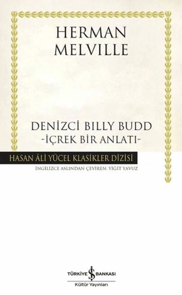 Denizci Billy Budd - İçrek Bir Anlatı - Hasan Ali Yücel Klasikleri (Ciltli)