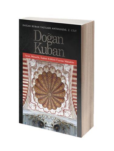 Doğan Kuban Yazıları Antolojisi, 2. Cilt
