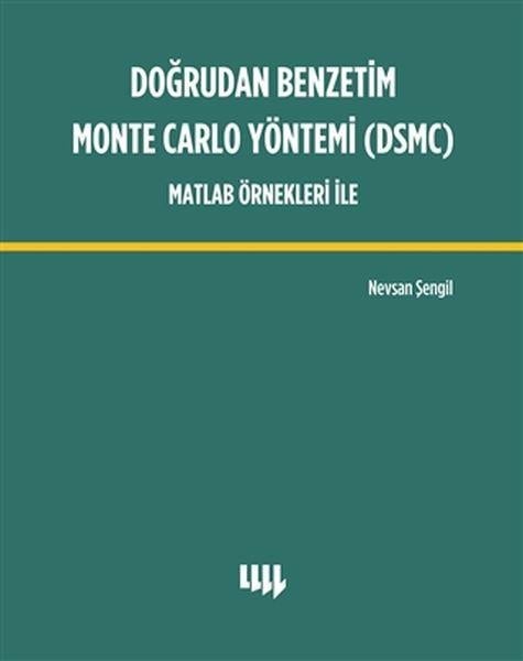 Doğrudan Benzetim Monte Carlo Yöntemi (DSMC) Matlab Örnekleri İle