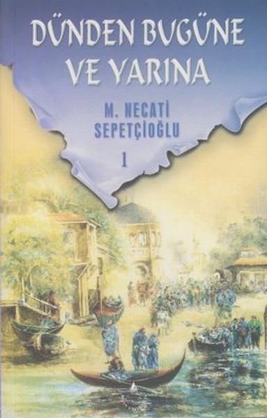 Dünden Bugüne ve Yarına 1 / Kültür Dizisi 2