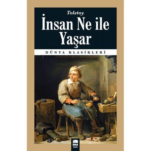 Dünya Klasikleri - İnsan Ne ile Yaşar