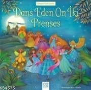 Dünyaca Ünlü Eserler - Dans Eden On İki Prenses