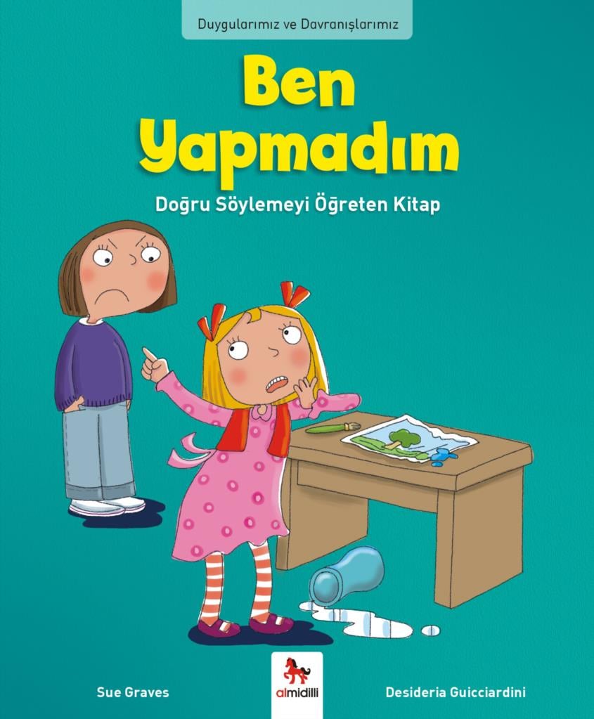 Duygularımız ve Davranışlarımız - Ben Yapmadım!