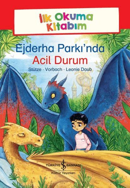 Ejderha Parkı’nda Acil Durum - İlk Okuma Kitabım