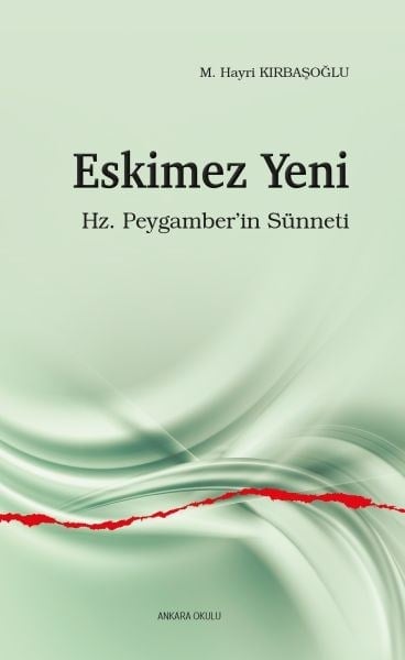 Eskimez Yeni - Hz. Peygamber’in Sünneti