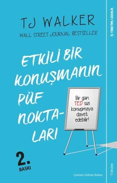 Etkili Bir Konuşmanın Püf Noktaları - Bir Gün TED Sizi Konuşmaya Davet Edebilir