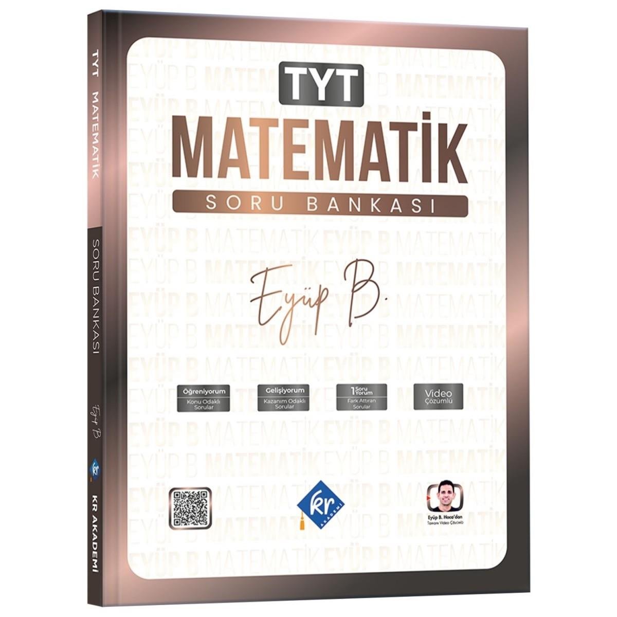 Eyüp B. TYT Matematik Soru Bankası KR Akademi Yayınları 