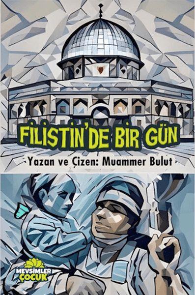 Filistin’de Bir Gün