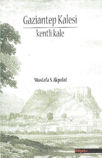 Gaziantep Kalesi  Kenti Kale