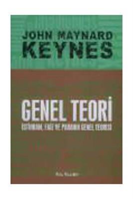 Genel Teori  İstihdam, Faiz ve Paranın Genel Teorisi