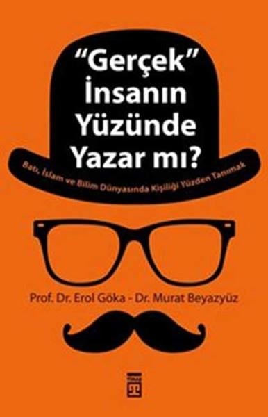 ’Gerçek’ İnsanın Yüzünde Yazar mı?