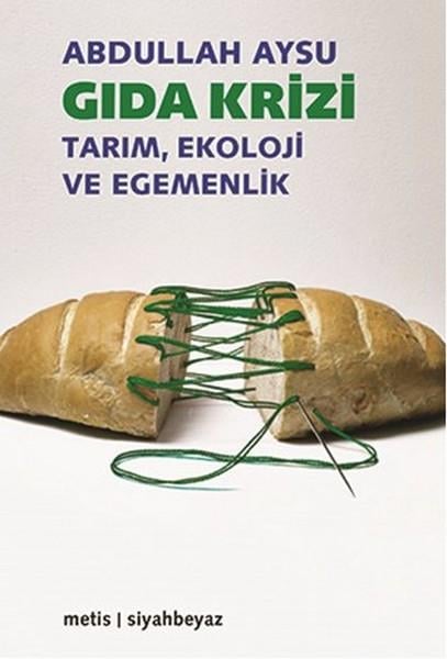 Gıda Krizi  Tarım, Ekoloji ve Egemenlik