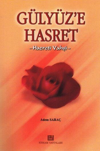 Gülyüze Hasret (Hz. Vahşi)