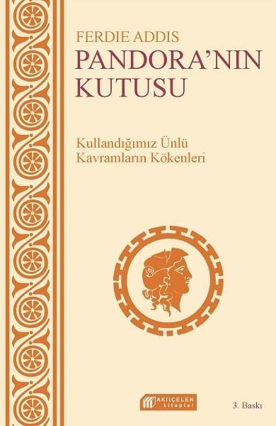Günlük Sohbetlerde Kullanılan Kavramların Kökenleri - Pandoranın Kutusu