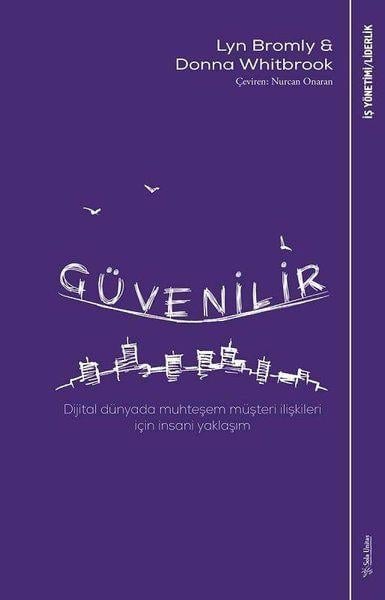 Güvenilir - Dijital Dünyada Muhteşem Müşteri İlişkileri İçin İnsani Yaklaşım
