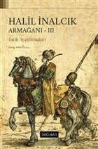 Halil İnalcık Armağanı 3 - Tarih Araştırmaları