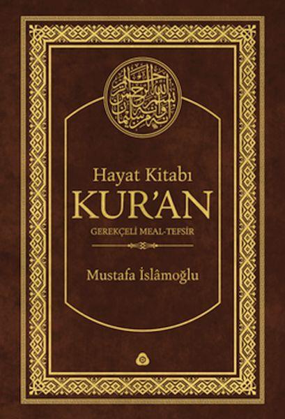 Hayat Kitabı Kur'an (Hafız Boy, Tek Cilt) Gerekçeli Meal-Tefsir