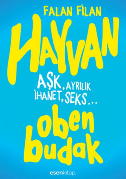 Hayvan  Aşk, Ayrılık İhanet, Seks