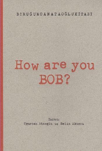 How Are You Bob ?