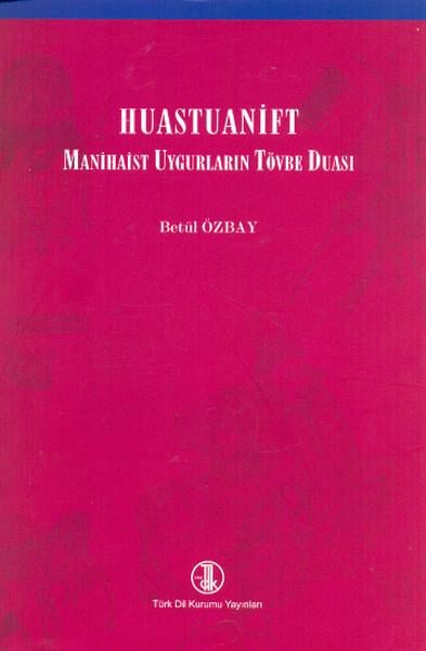 Huastuanift - Manihaist Uygurların Tövbe Duası