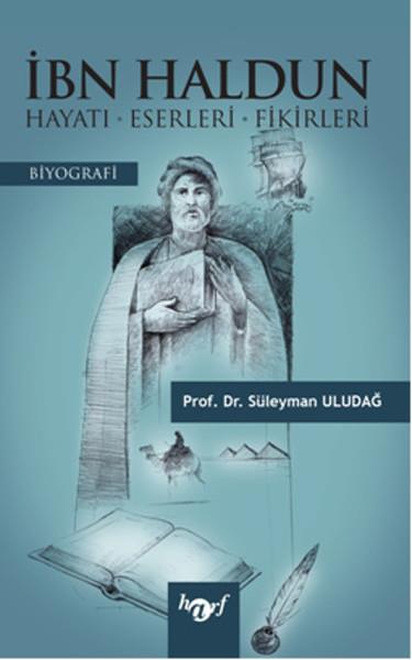 İbn Haldun  Hayatı-Eserleri-Fikirleri
