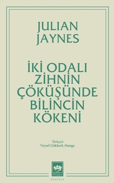 İki Odalı Zihnin Çöküşünde Bilincin Kökeni