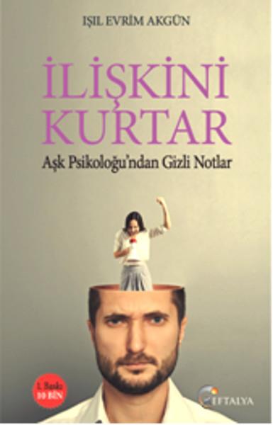İlişkini Kurtar  Aşk Psikoloğundan Gizli Notlar