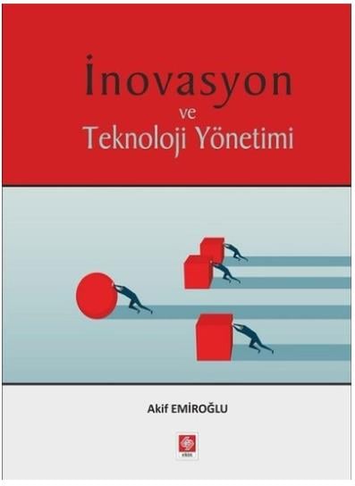İnovasyon ve Teknoloji Yönetimi Ekin Yayınları