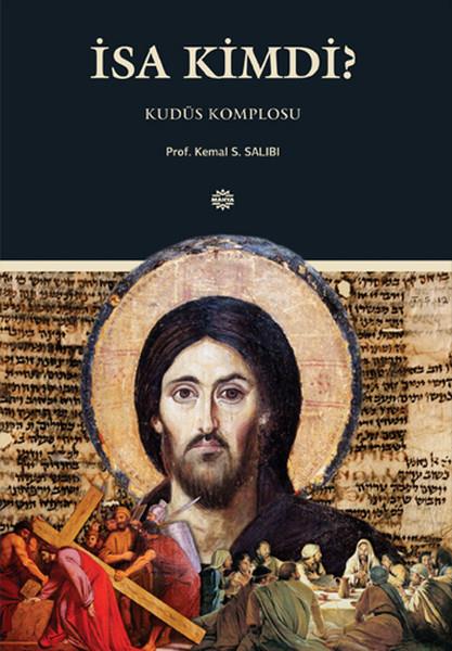 İsa Kimdi?  Kudüs Komplosu