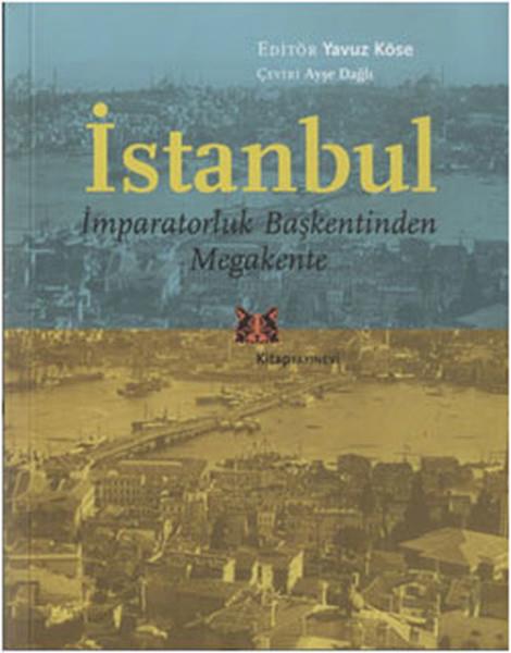 İstanbul  İmparatorluk Başkentinden Megakente