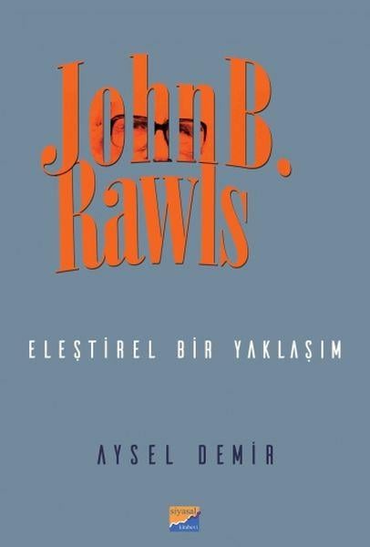 John B. Rawls Eleştirel bir Yaklaşım