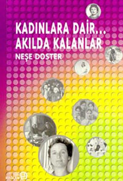 Kadınlara Dair... Akılda Kalanlar