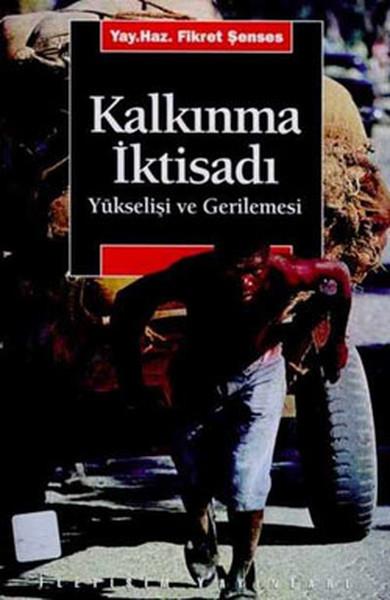 Kalkınma İktisadı  Yükselişi ve Gerilemesi