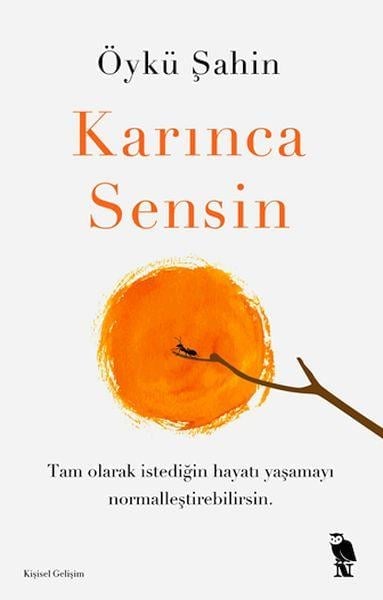 Karınca Sensin