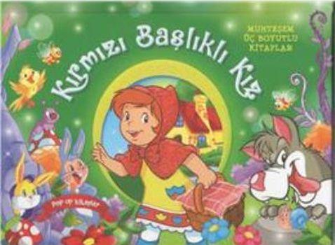 Kırmızı Başlıklı Kız - Muhteşem Üç Boyutlu Kitaplar