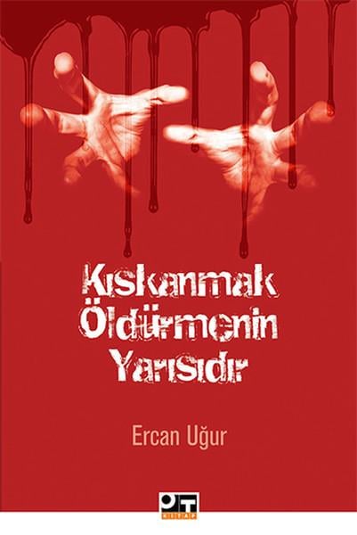 Kıskanmak Öldürmenin Yarısıdır