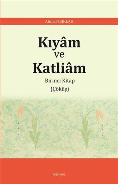 Kıyam ve Katliam - Birinci Kitap Çöküş