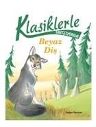 Klasiklerle Tanışıyorum - Beyaz Diş