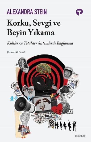 Korku, Sevgi ve Beyin Yıkama