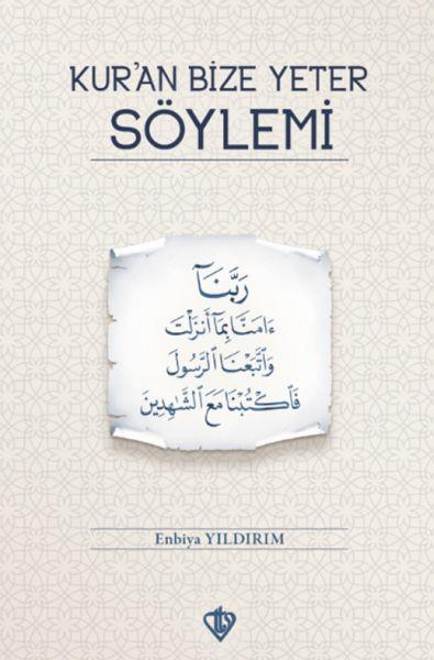 Kuran Bize Yeter Söylemi