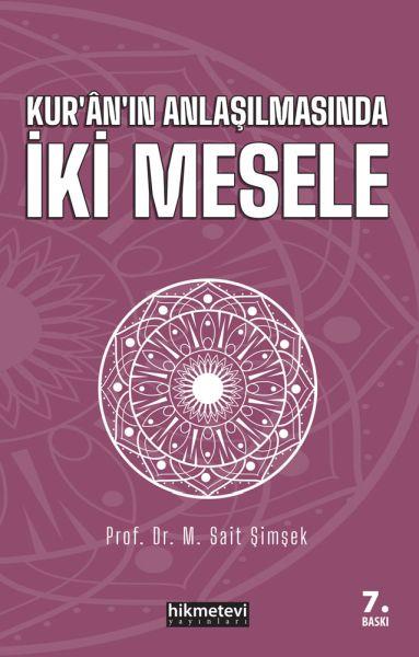Kuran'ın Anlaşılmasında İki Mesele