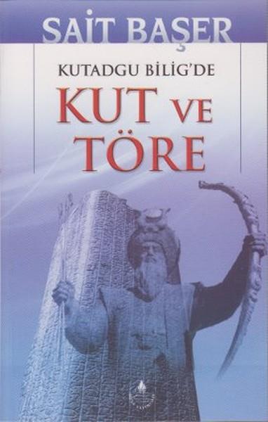 Kutadgu Bilig'de Kut ve Töre