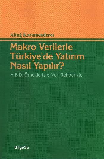 Makro Verilerle Türkiye'de Yatırım Nasıl Yapılır
